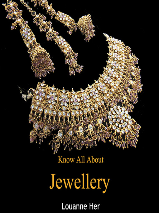 Title details for Know All About Jewellery by Louanne Her - Available